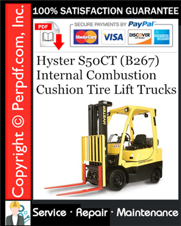 Hyster S50CT (B267) Internal Combustion Cushion Tire Lift Trucks Service Repair Manual