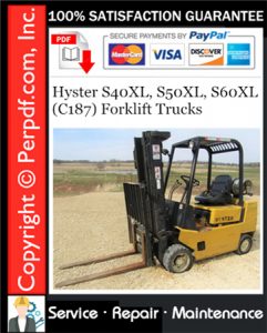 Hyster S40XL, S50XL, S60XL (C187) Forklift Trucks Service Repair Manual