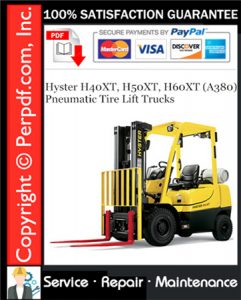 Hyster H40XT, H50XT, H60XT (A380) Pneumatic Tire Lift Trucks Service Repair Manual