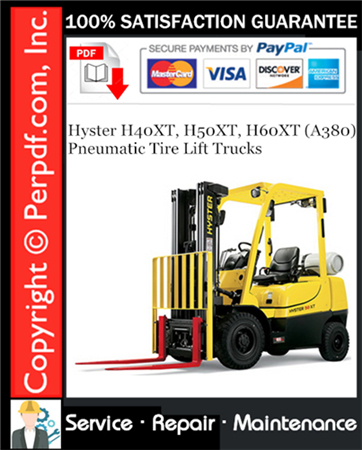 Hyster H40XT, H50XT, H60XT (A380) Pneumatic Tire Lift Trucks Service Repair Manual