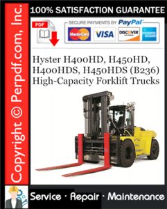 Hyster H400HD, H450HD, H400HDS, H450HDS (B236) High-Capacity Forklift Trucks Service Repair Manual