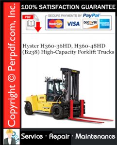 Hyster H360-36HD, H360-48HD (B238) High-Capacity Forklift Trucks Service Repair Manual