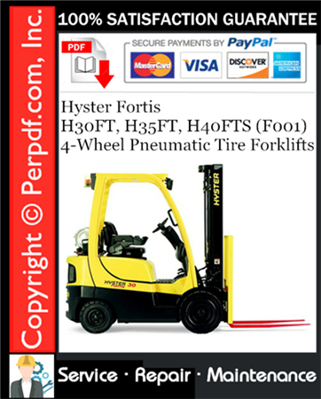 Hyster Fortis H30FT, H35FT, H40FTS (F001) 4-Wheel Pneumatic Tire Forklifts Service Repair Manual