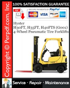 Hyster H30FT, H35FT, H40FTS (G001) 4-Wheel Pneumatic Tire Forklifts Service Repair Manual