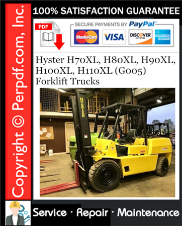 Hyster H70XL, H80XL, H90XL, H100XL, H110XL (G005) Forklift Trucks Service Repair Manual