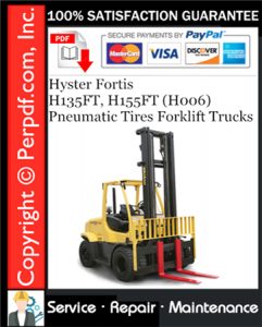 Hyster Fortis H135FT, H155FT (H006) Pneumatic Tires Forklift Trucks Service Repair Manual