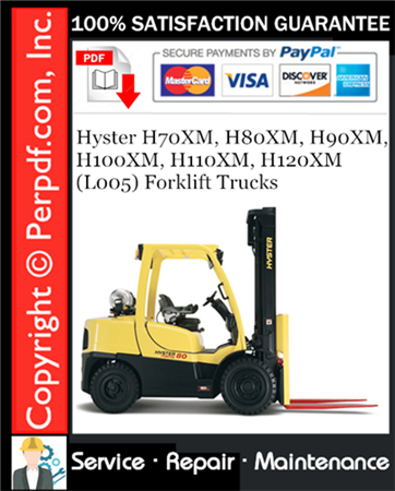 Hyster H70XM, H80XM, H90XM, H100XM, H110XM, H120XM (L005) Forklift Trucks Service Repair Manual