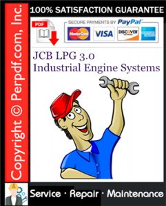 JCB LPG 3.0 Industrial Engine Systems Service Repair Manual