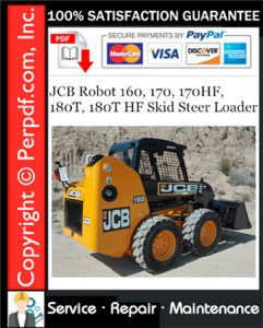 JCB Robot 160, 170, 170HF, 180T, 180T HF Skid Steer Loader Service Repair Manual