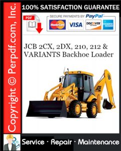 JCB 2CX, 2DX, 210, 212 & VARIANTS Backhoe Loader Service Repair Manual