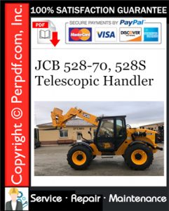 JCB 528-70, 528S Telescopic Handler Service Repair Manual