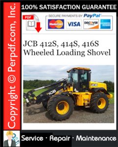 JCB 412S, 414S, 416S Wheeled Loading Shovel Service Repair Manual