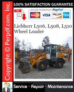 Liebherr L506, L508, L510 Wheel Loader Service Repair Manual