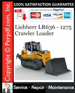 Liebherr LR636 - 1275 Crawler Loader Service Repair Manual