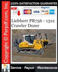 Liebherr PR756 - 1312 Crawler Dozer Service Repair Manual