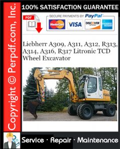 Liebherr A309, A311, A312, R313, A314, A316, R317 Litronic TCD Wheel Excavator Service Repair Manual