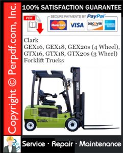 Clark GEX16, GEX18, GEX20s (4 Wheel), GTX16, GTX18, GTX20s (3 Wheel) Forklift Trucks Service Repair Manual