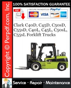 Clark C40D, C45D, C50sD, C55sD, C40L, C45L, C50sL, C55sL Forklift Trucks Service Repair Manual