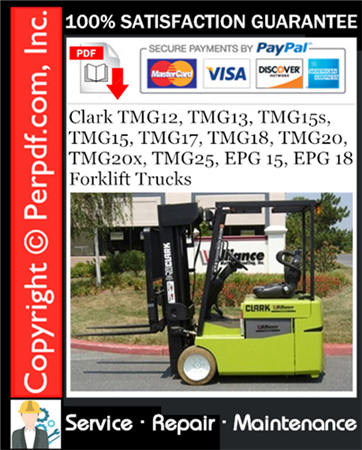 Clark TMG12, TMG13, TMG15s, TMG15, TMG17, TMG18, TMG20, TMG20x, TMG25, EPG 15, EPG 18 Forklift Trucks