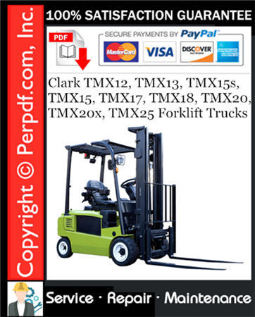 Clark TMX12, TMX13, TMX15s, TMX15, TMX17, TMX18, TMX20, TMX20x, TMX25 Forklift Trucks Service Repair Manual