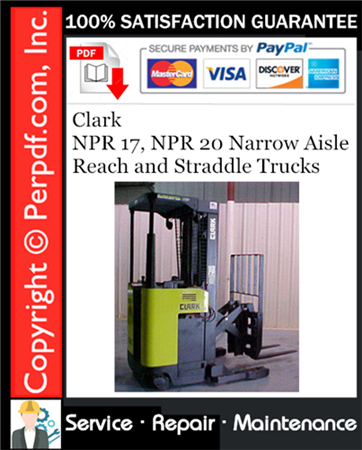 Clark NPR 17, NPR 20 Narrow Aisle Reach and Straddle Trucks Service Repair Manual