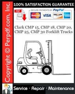 Clark CMP 15, CMP 18, CMP 20, CMP 25, CMP 30 Forklift Trucks Service Repair Manual