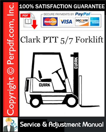 Clark PTT 5/7 Forklift Service & Adjustment Manual