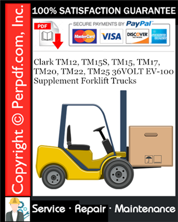 Clark TM12, TM15S, TM15, TM17, TM20, TM22, TM25 36VOLT EV-100 Supplement Forklift Trucks