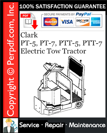 Clark PT-5, PT-7, PTT-5, PTT-7 Electric Tow Tractor Service Repair Manual