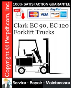 Clark EC 90, EC 120 Forklift Trucks Service Repair Manual