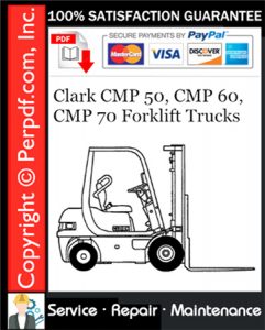 Clark CMP 50, CMP 60, CMP 70 Forklift Trucks Service Repair Manual