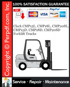 Clark CMP15L, CMP18L, CMP20SL, CMP15D, CMP18D, CMP20SD Forklift Trucks Service Repair Manual