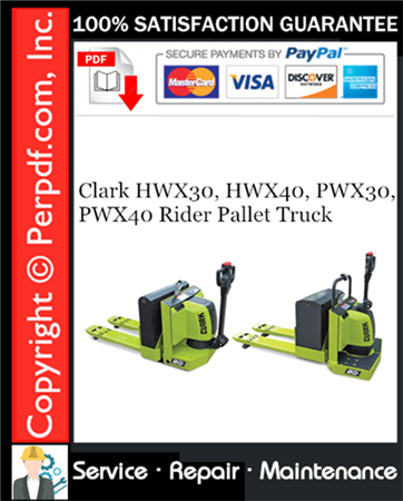 Clark HWX30, HWX40, PWX30, PWX40 Rider Pallet Truck Service Repair Manual