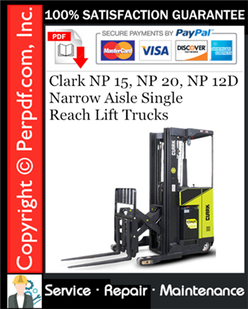 Clark NP 15, NP 20, NP 12D Narrow Aisle Single Reach Lift Trucks Service Repair Manual