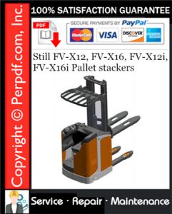 Still FV-X12, FV-X16, FV-X12i, FV-X16i Pallet stackers Service Repair Manual