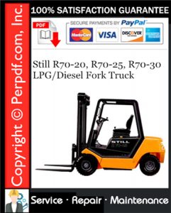 Still R70-20, R70-25, R70-30 LPG/Diesel Fork Truck Service Repair Manual