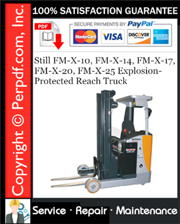 Still FM-X-10, FM-X-14, FM-X-17, FM-X-20, FM-X-25 Explosion- Protected Reach Truck Service Repair Manual