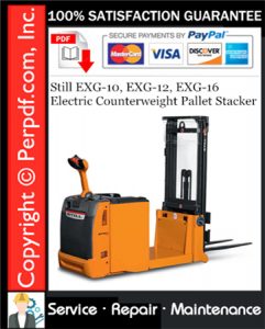 Still EXG-10, EXG-12, EXG-16 Electric Counterweight Pallet Stacker Service Repair Manual