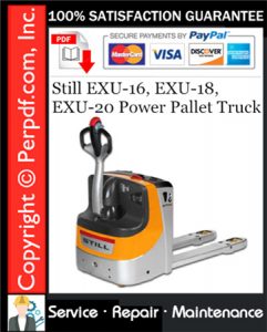 Still EXU-16, EXU-18, EXU-20 Power Pallet Truck Service Repair Manual