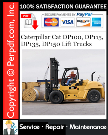 Caterpillar Cat DP100, DP115, DP135, DP150 Lift Trucks Service Repair Manual