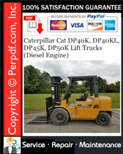 Caterpillar Cat DP40K, DP40KL, DP45K, DP50K Lift Trucks (Diesel Engine) Service Repair Manual