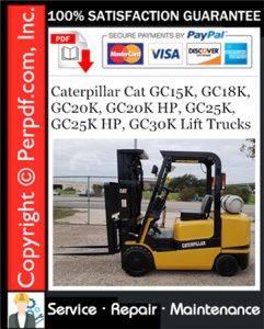 Caterpillar Cat GC15K, GC18K, GC20K, GC20K HP, GC25K, GC25K HP, GC30K Lift Trucks