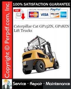 Caterpillar Cat GP15ZN, GP18ZN Lift Trucks Service Repair Manual