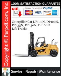 Caterpillar Cat DP100N, DP120N, DP135N, DP150N, DP160N Lift Trucks Service Repair Manual