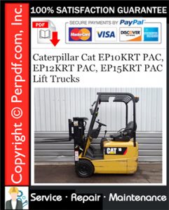 Caterpillar Cat EP10KRT PAC, EP12KRT PAC, EP15KRT PAC Lift Trucks Service Repair Manual