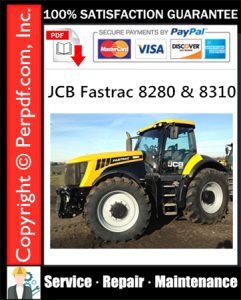 JCB Fastrac 8280 & 8310 Service Repair Manual