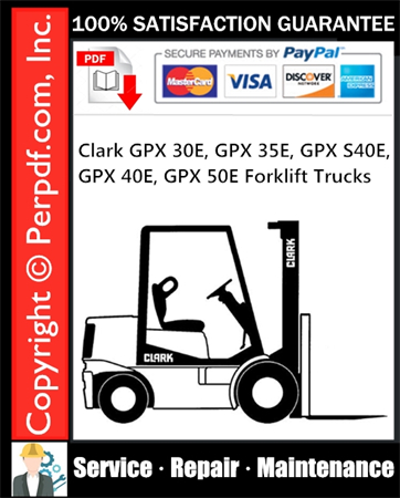 Clark GPX 30E, GPX 35E, GPX S40E, GPX 40E, GPX 50E Forklift Trucks